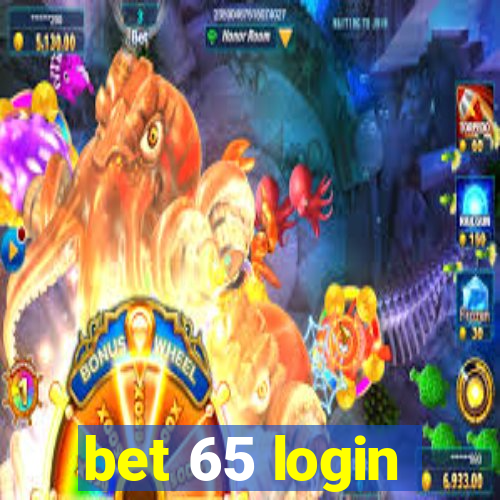 bet 65 login